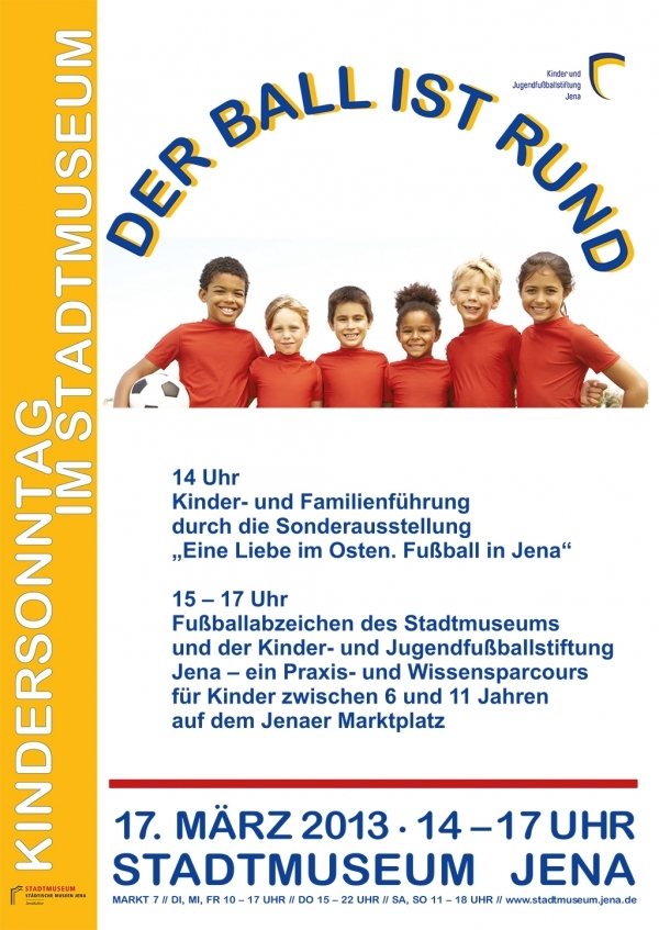 Kinder - und Jugendfußballstiftung Jena gestaltet aktiv Ausstellung „Eine Liebe im Osten. Fußball in Jena .“